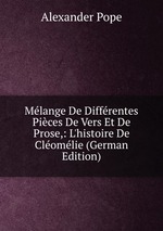 Mlange De Diffrentes Pices De Vers Et De Prose,: L`histoire De Clomlie (German Edition)