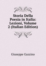 Storia Della Poesia in Italia: Lezioni, Volume 2 (Italian Edition)