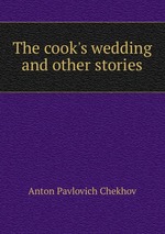 The cook`s wedding and other stories