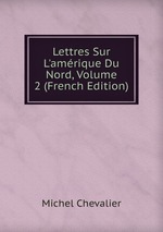 Lettres Sur L`amrique Du Nord, Volume 2 (French Edition)