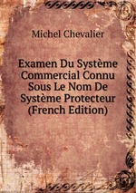 Examen Du Systme Commercial Connu Sous Le Nom De Systme Protecteur (French Edition)