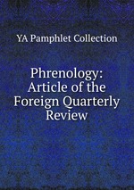 Phrenology: Article of the Foreign Quarterly Review