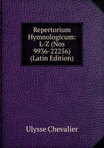 Repertorium Hymnologicum: L-Z (Nos 9936-22256) (Latin Edition)