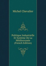 Politique Industrielle Et Systme De La Mditerrane (French Edition)