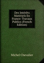 Des Intrts Matriels En France: Travaux Publics (French Edition)