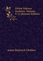 Polnoe Sobrane Sochinen, Volumes 9-12 (Russian Edition)