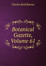 Botanical Gazette, Volume 61