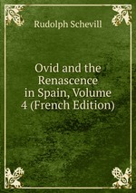 Ovid and the Renascence in Spain, Volume 4 (French Edition)