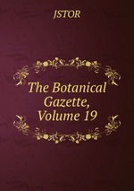 The Botanical Gazette, Volume 19