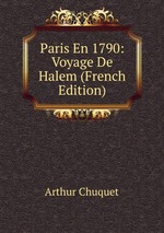 Paris En 1790: Voyage De Halem (French Edition)
