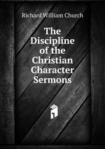 The Discipline of the Christian Character Sermons