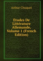 tudes De Littrature Allemande, Volume 1 (French Edition)