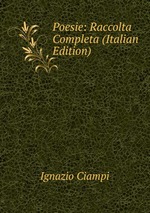 Poesie: Raccolta Completa (Italian Edition)