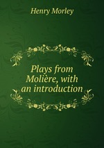 Plays from Molire, with an introduction