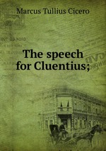The speech for Cluentius;