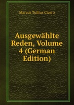 Ausgewhlte Reden, Volume 4 (German Edition)