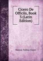 Cicero De Officiis, Book 3 (Latin Edition)