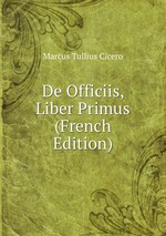 De Officiis, Liber Primus (French Edition)