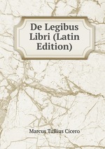 De Legibus Libri (Latin Edition)
