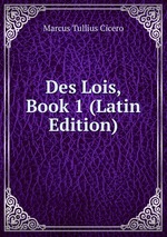 Des Lois, Book 1 (Latin Edition)