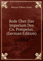 Rede ber Das Imperium Des Cn. Pompeius. (German Edition)