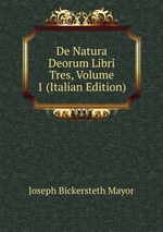De Natura Deorum Libri Tres, Volume 1 (Italian Edition)