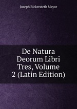 De Natura Deorum Libri Tres, Volume 2 (Latin Edition)