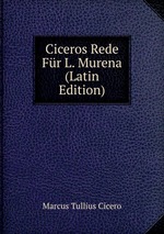 Ciceros Rede Fr L. Murena (Latin Edition)