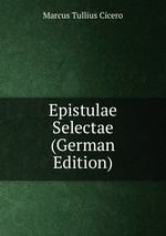 Epistulae Selectae (German Edition)