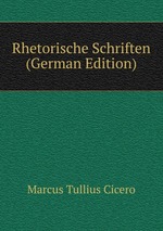 Rhetorische Schriften (German Edition)