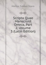 Scripta Quae Manscrunt Omnia, Part 2, volume 3 (Latin Edition)