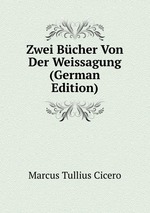 Zwei Bcher Von Der Weissagung (German Edition)