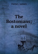 The Bostonians; a novel