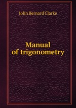 Manual of trigonometry