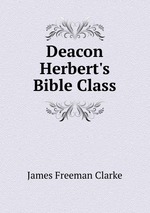 Deacon Herbert`s Bible Class