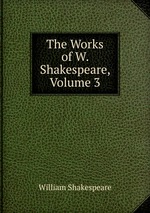 The Works of W. Shakespeare, Volume 3