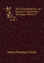 Ten Great Religions: An Essay in Comparative Theology, Volume 2