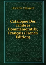 Catalogue Des Timbres Commmoratifs, Franais (French Edition)