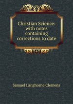 Christian Science: with notes containing corrections to date