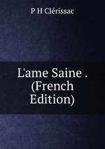 L`ame Saine . (French Edition)