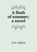A flash of summer; a novel