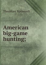 American big-game hunting;