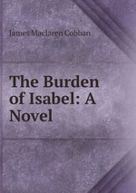 The Burden of Isabel: A Novel