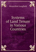 Systems of Land Tenure in Various Countries