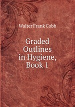 Graded Outlines in Hygiene, Book 1