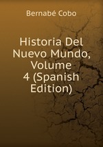 Historia Del Nuevo Mundo. Tomo 4