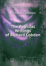 The Political Writings of Richard Cobden