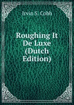 Roughing It De Luxe (Dutch Edition)