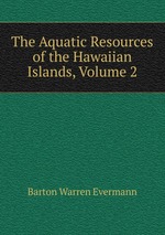 The Aquatic Resources of the Hawaiian Islands, Volume 2