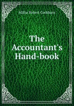 The Accountant`s Hand-book